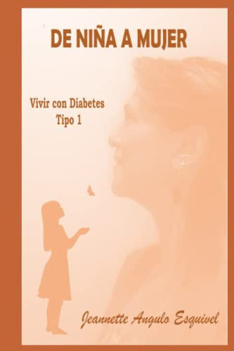 De Niña A Mujer: Vivir Con Diabetes Tipo 1