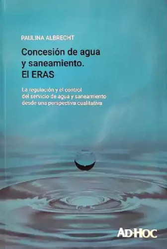 Concesión De Agua Y Saneamiento - El Eras  Albrecht 