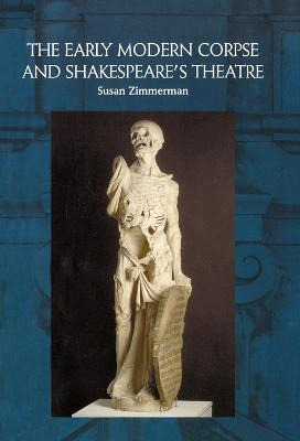 Libro The Early Modern Corpse And Shakespeare's Theatre -...