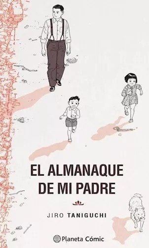 Libro,novela,  Planeta, El Almanaque De Mi Padre