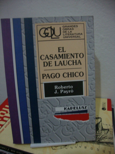 El Casamiento De Laucha - Pago Chico - Payro