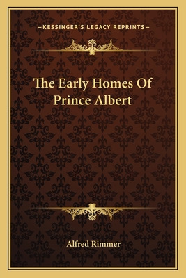 Libro The Early Homes Of Prince Albert - Rimmer, Alfred