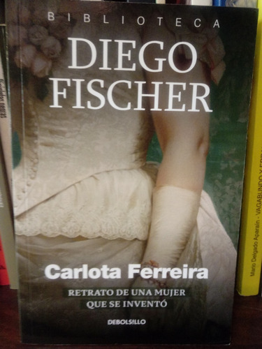 Carlota Ferreira - Diego Fischer - Debolsillo