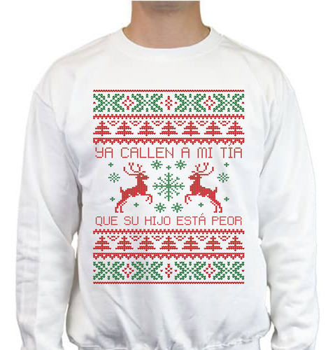 Sudadera Ugly Sweater - Ya Callen A Mi Tia - Divertida Claro