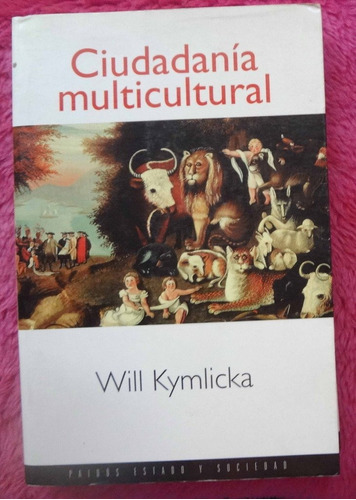 Ciudadanía Multicultural De Will Kymlicka