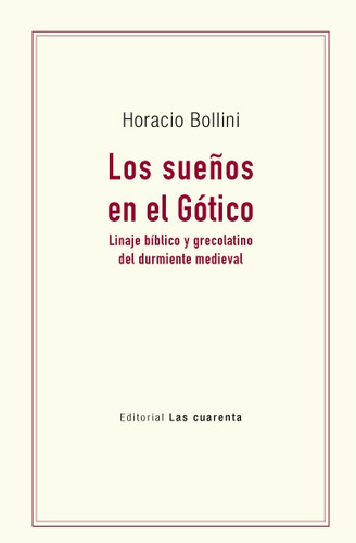 Los Sueños En El Gotico - Horacio Bollini