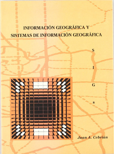 Información Geográfica Y Sistemas De Información Geográfica