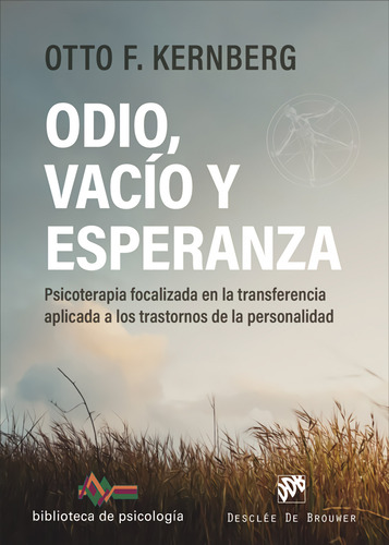 Odio Vacio Y Esperanza Psicoterapia Focalizada En La Transfe