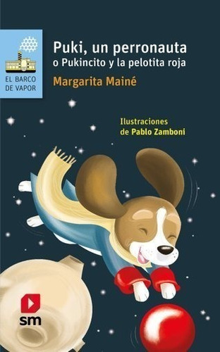 Puki Un Perronauta - Margarita Maine - Ed. Sm