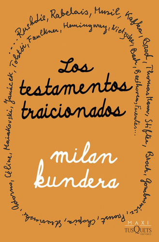 Los Testamentos Traicionados: , de Kundera, Milan., vol. 1. Editorial Tusquets, tapa pasta blanda, edición 1 en español, 2023