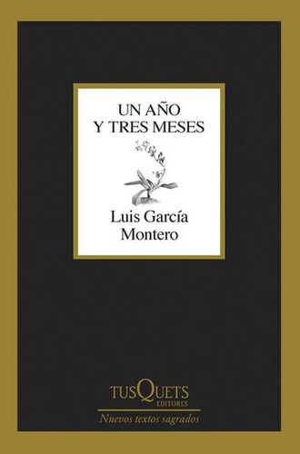 Un Año Y Tres Meses:  aplica, de GARCIA MONTERO LUIS.  aplica, vol. No aplica. Editorial Tusquets, tapa pasta blanda, edición 1 en español, 2022