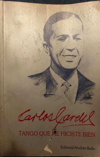 Libro Carlos Gardel Tango Que Me  Hiciste Bien M.arte(aa1103