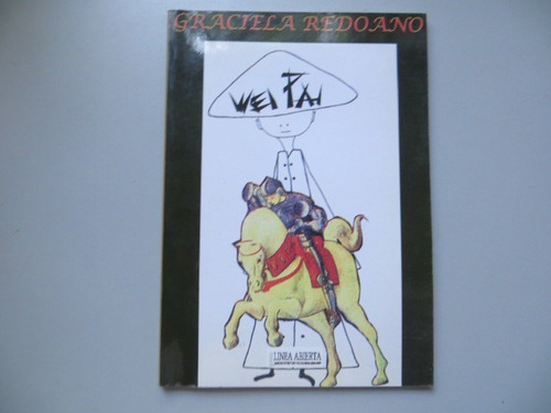 Wei Pan Graciela Redoano Linea Abierta Editores 2001 C Dedic
