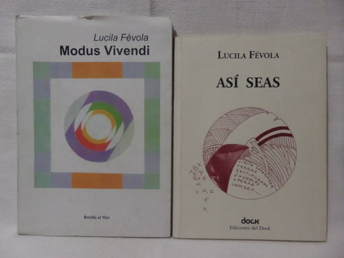 Lote X2, Modus Vivendi/ Asi Seas, Lucila Fevola