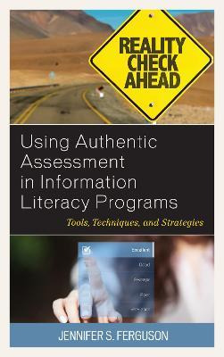 Libro Using Authentic Assessment In Information Literacy ...