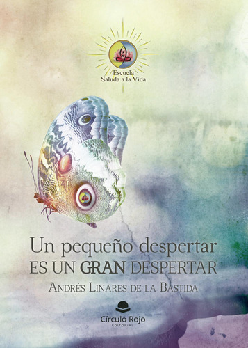 Un Pequeño Despertar, Es Un Gran Despertar: No, de Linares De La Bastida, Andrés., vol. 1. Editorial Círculo Rojo SL, tapa pasta blanda, edición 1 en español, 2023