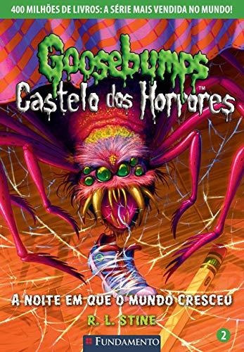 Goosebumps Castelo Dos Horrores 02 - A Noite Em Que O Mundo