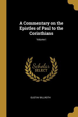 Libro A Commentary On The Epistles Of Paul To The Corinth...