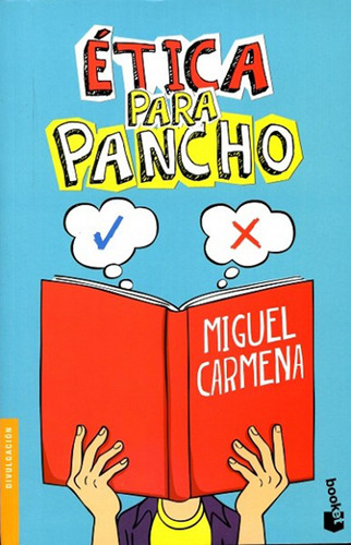 Ética para Pancho, de Carmena, Miguel. Serie Fuera de colección Editorial Booket México, tapa blanda en español, 2015