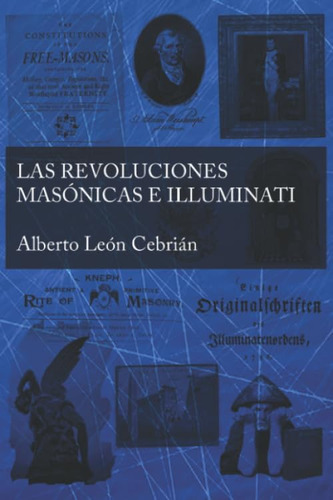 Libro: Las Revoluciones Masónicas E Illuminati: La Historia 