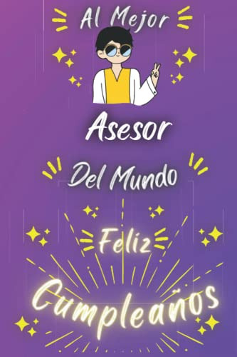 Al Mejor Asesor Del Mundo: Feliz Cumpleaños Asesor : Regalo