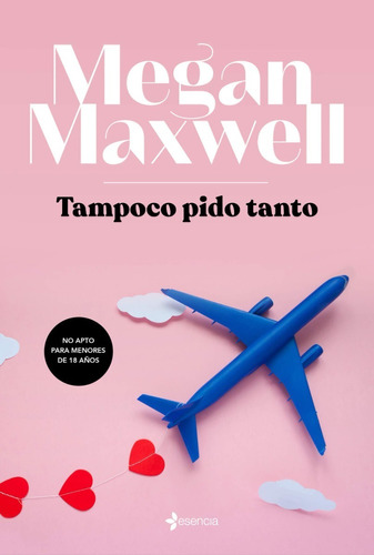 Libro Tampoco Pido Tanto Por Megan Maxwell [ No Bolsillo ]