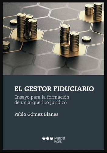 El Gestor Fiduciario - Gomez Blanes, Pablo
