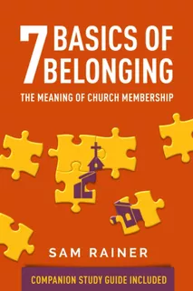 Libro: 7 Basics Of Belonging: The Meaning Of Church Membersh