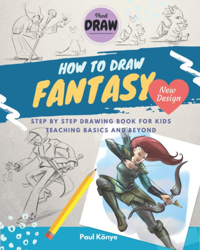 Libro: How To Draw Fantasy: Step By Step Drawing Book For Ki