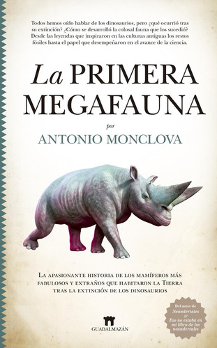 La Primera Megafauna: No aplica, de Monclova Bohórquez, Antonio. Serie 1, vol. 1. Editorial Guadalmazan, tapa pasta blanda, edición 1 en español, 2023