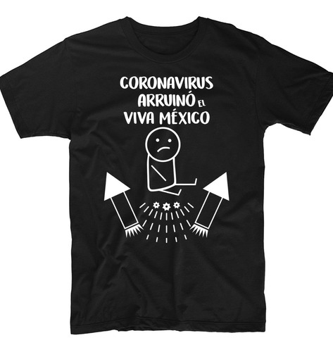 Playera Negra Viva México Coronaviru Arruinó 15 Septiembre