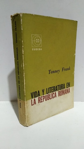 Vida Literatura República Romana Tenney Frank Temas Eudeba