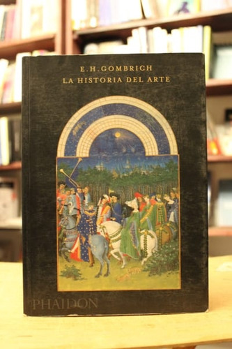 La Historia Del Arte (gombrich) - E. H. Gombrich