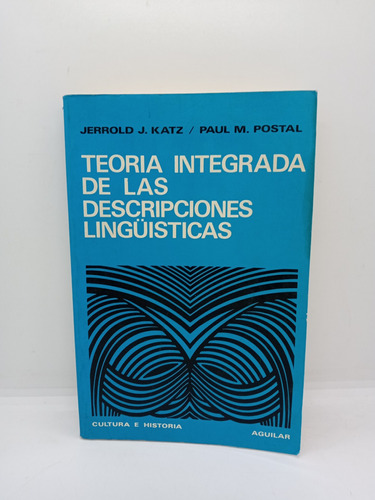 Teoría Integrada De Las Descripciones Lingüísticas - Katz 