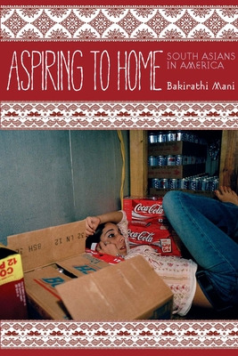 Libro Aspiring To Home: South Asians In America - Mani, B...