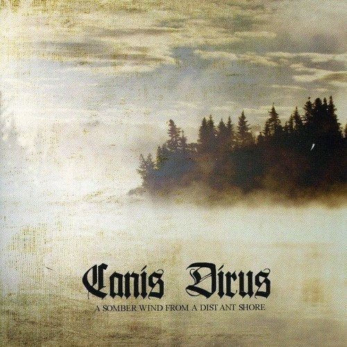 Cd A Somber Wind From A Distant Shore - Canis Dirus