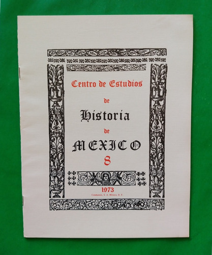 Centro De Estudios De Historia De México 8