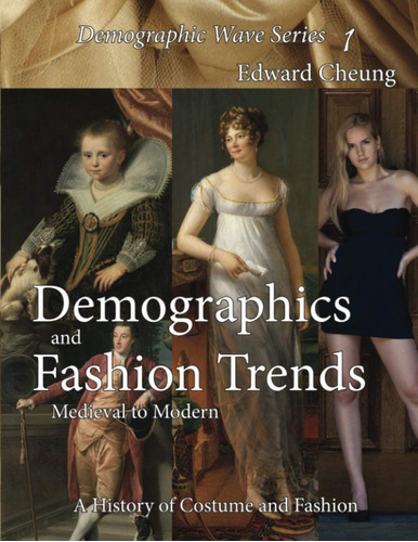 Libro: Demographics And Fashion Trends, Medieval To Modern: 