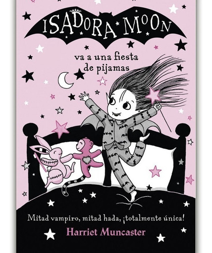 ** Isadora Moon : Va A Una Fiesta De Pijamas ** H. Muncaster