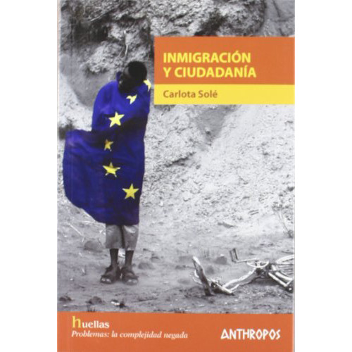 Inmigracion Y Ciudadania - Sole Carlota - Anthropos - #w
