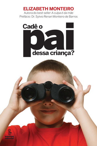 Cadê o pai dessa criança?, de Monteiro, Elizabeth. Editora Summus Editorial Ltda., capa mole em português, 2013