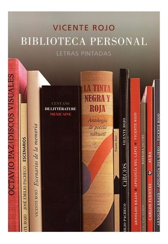 Biblioteca Personal. Letras Pintadas | Vicente Rojo