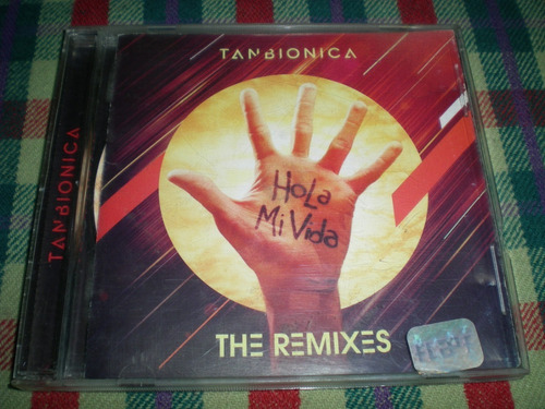 Tan Bionica / Hola Mi Vida - The Remixes Cd Con Bonus (rn8)