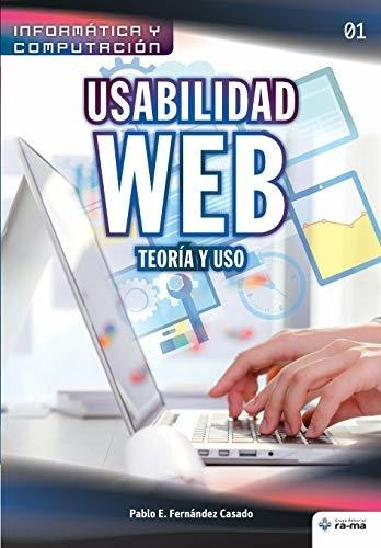 Libro : Usabilidad Web. Teoria Y Uso (colecciones Abg -...