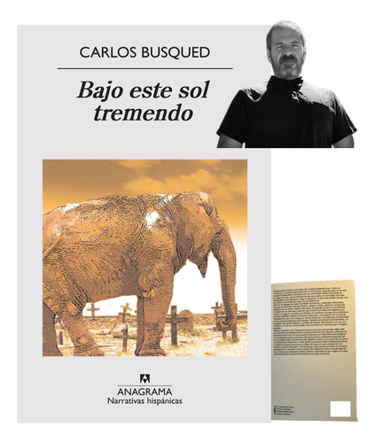 Bajo Este Sol Tremendo. Carlos Busqued. Anagrama.