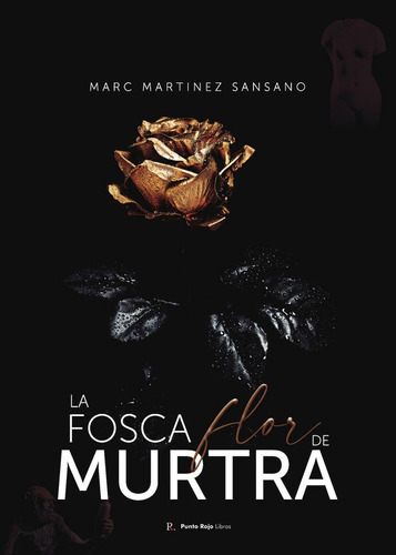 La Fosca Flor De Murtra, De Martínez Sansano, Marc. Editorial Punto Rojo Editorial, Tapa Blanda En Español