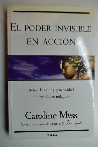 El Poder Invisible En Acción Caroline Myss              C212