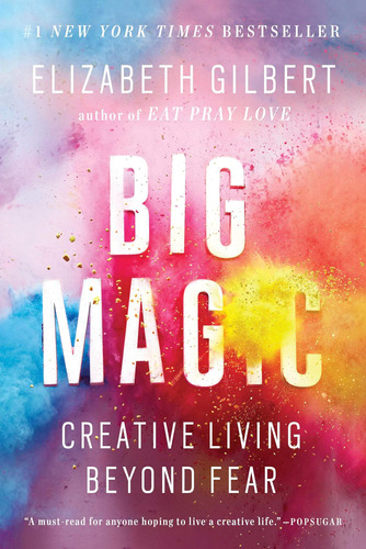 Libro Big Magic: Una Vida Creativa Más Allá Del Miedo-inglés