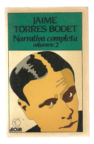 Jaime Torres Bodet:  Narrativa Completa | Volumen 2