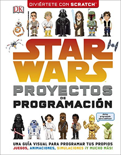 Star Wars Proyectos De Programacion: Una Guia Para Aprender